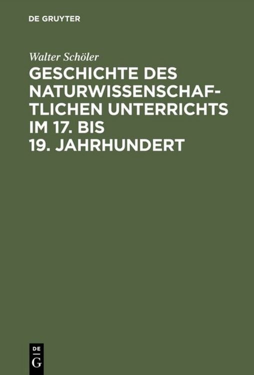Produktbild: Geschichte des naturwissenschaftlichen Unterrichts im 17. bis 19. Jahrhundert