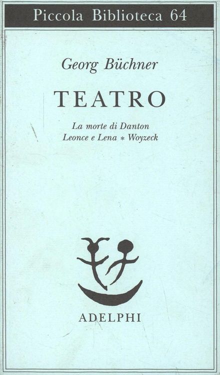 Produktbild: Teatro. La morte di Danton-Leonce e Lena-Woyzeck