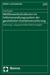 Produktbild: Wettbewerbsstrukturen im Selbstverwaltungssystem der gesetzlichen Krankenversicherung der gesetzlichen Krankenversicherung