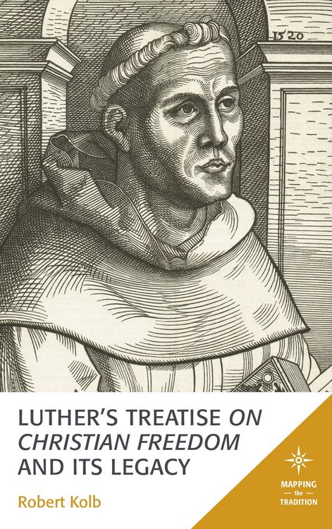 Produktbild: Luther's Treatise On Christian Freedom and Its Legacy