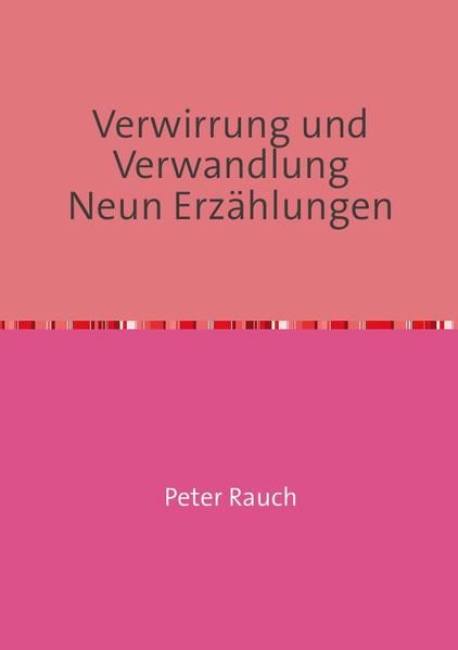 Produktbild: Verwirrung und Verwandlung Neun Erz&auml;hlungen