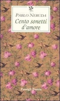 Produktbild: Cento sonetti d'amore. Testo spagnolo a fronte