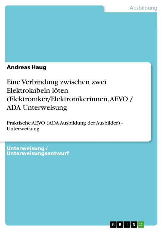 Produktbild: Eine Verbindung zwischen zwei Elektrokabeln l&ouml;ten (Elektroniker/Elektronikerinnen, AEVO / ADA Unterweisung