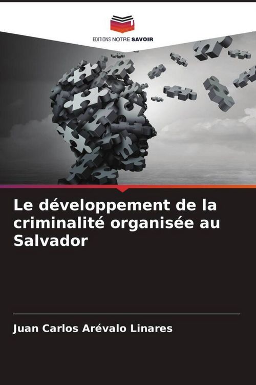 Produktbild: Le d&eacute;veloppement de la criminalit&eacute; organis&eacute;e au Salvador