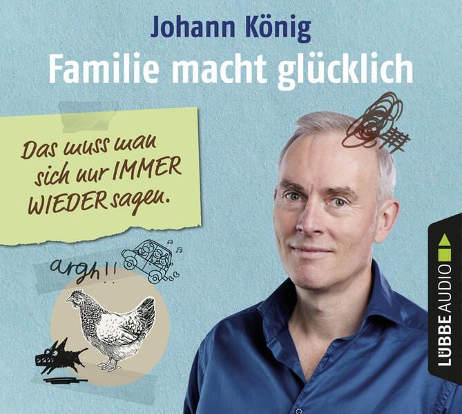 Produktbild: Familie macht gl&uuml;cklich - Das muss man sich nur IMMER WIEDER sagen