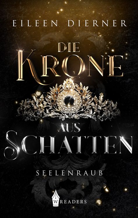 Produktbild: Die Krone aus Schatten - Seelenraub Band 1