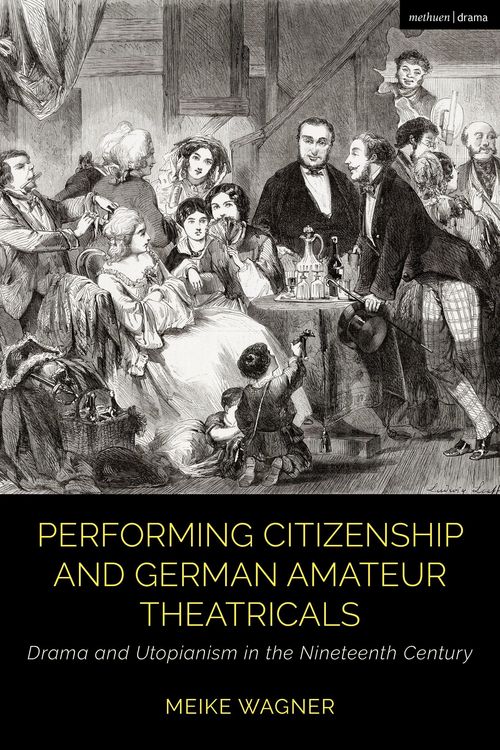 Produktbild: Performing Citizenship and German Amateur Theatricals