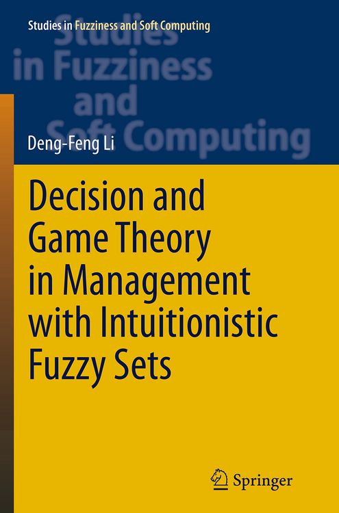 Produktbild: Decision and Game Theory in Management With Intuitionistic Fuzzy Sets