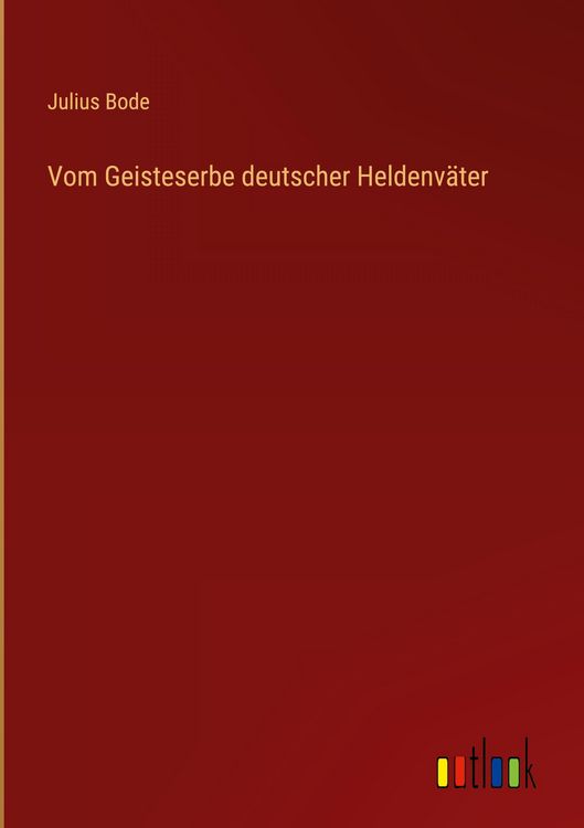 Produktbild: Vom Geisteserbe deutscher Heldenv&auml;ter