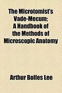 Produktbild: The Microtomist's Vade-Mecum; A Handbook of the Methods of Microscopic Anatomy