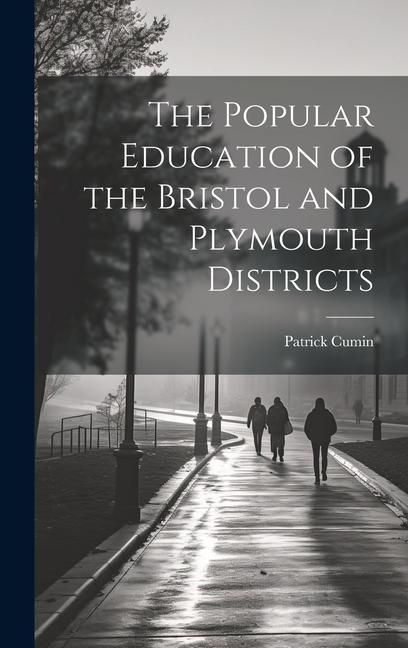 Produktbild: The Popular Education of the Bristol and Plymouth Districts