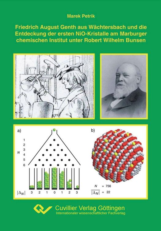 Produktbild: Friedrich August Genth aus W&auml;chtersbach und die Entdeckung der ersten NiO-Kristalle am Marburger chemischen Institut unter Robert Wilhelm Bunsen