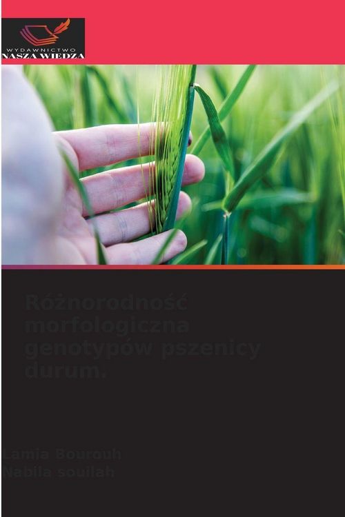 Produktbild: R&oacute;&iquest;norodno&iquest;&iquest; morfologiczna genotyp&oacute;w pszenicy durum.