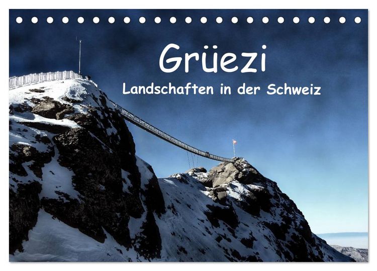 Produktbild: Gr&uuml;ezi . Landschaften in der Schweiz (Tischkalender 2026 DIN A5 quer), CALVENDO Monatskalender