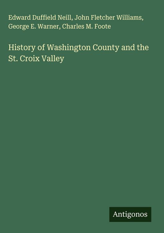 Produktbild: History of Washington County and the St. Croix Valley