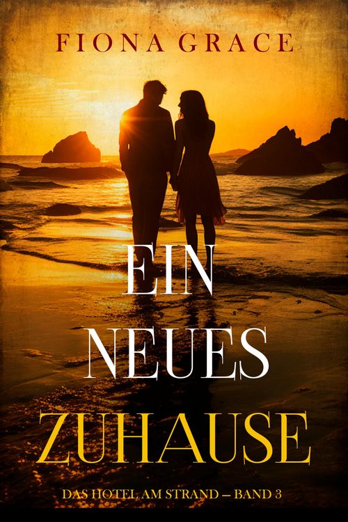 Produktbild: Ein Neues Zuhause (Das Hotel am Strand - Band 3)