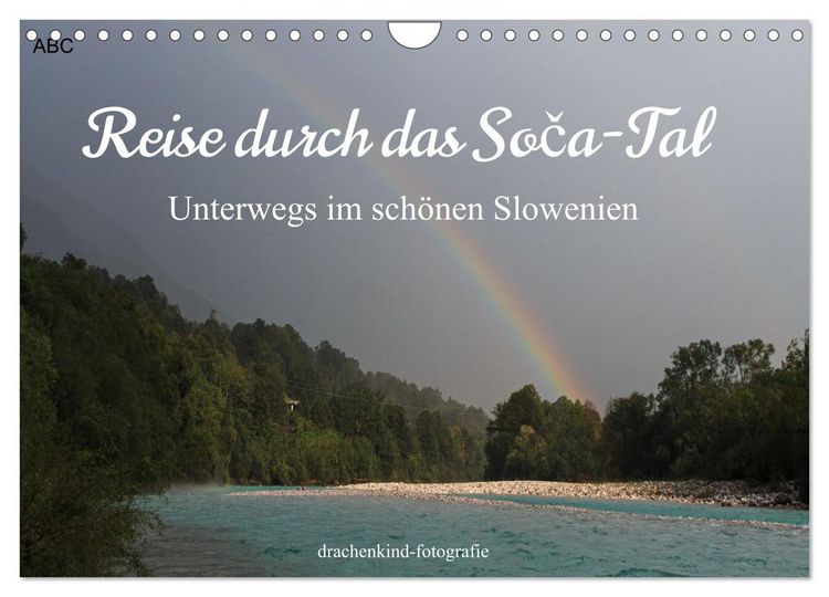 Produktbild: Reise durch das Soca-Tal - Unterwegs im sch&ouml;nen Slowenien (Wandkalender 2026 DIN A4 quer), CALVENDO Monatskalender