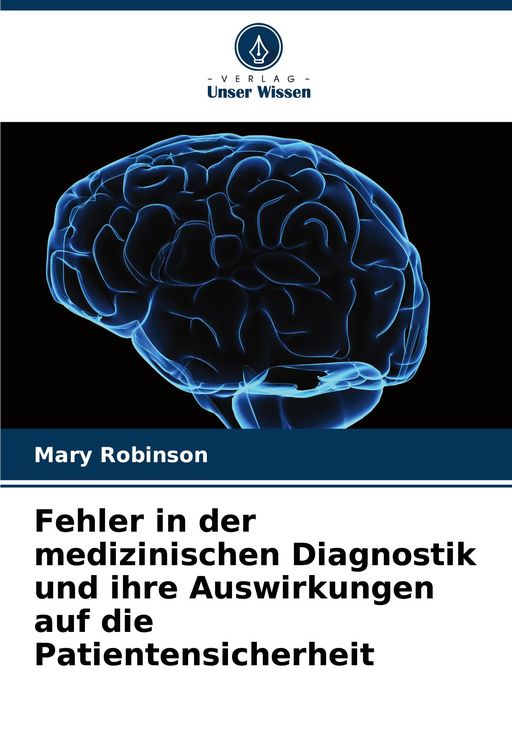 Produktbild: Fehler in der medizinischen Diagnostik und ihre Auswirkungen auf die Patientensicherheit