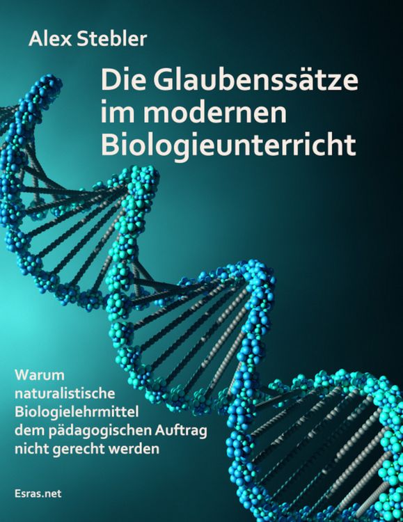 Produktbild: Die Glaubenss&auml;tze im modernen Biologieunterricht