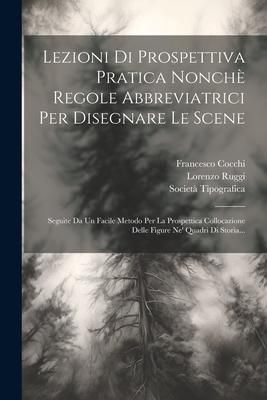 Produktbild: Lezioni Di Prospettiva Pratica Nonch&egrave; Regole Abbreviatrici Per Disegnare Le Scene