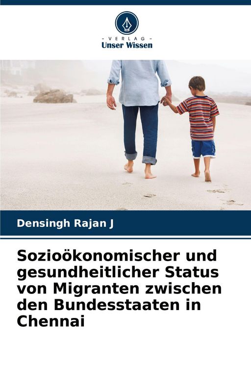 Produktbild: Sozio&ouml;konomischer und gesundheitlicher Status von Migranten zwischen den Bundesstaaten in Chennai