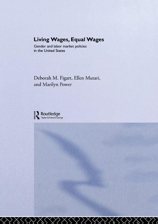 Produktbild: Living Wages, Equal Wages: Gender and Labour Market Policies in the United States