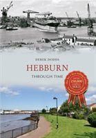 Produktbild: Dodds, D: Hebburn Through Time