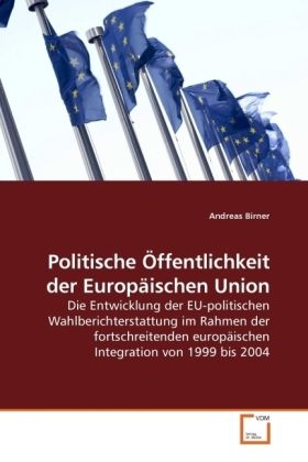Produktbild: Birner, A: Politische &Ouml;ffentlichkeit der Europ&auml;ischen Union