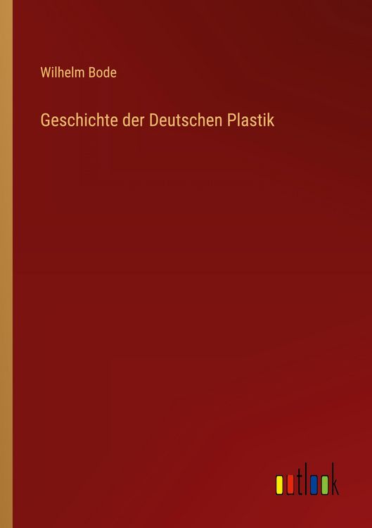 Produktbild: Geschichte der Deutschen Plastik