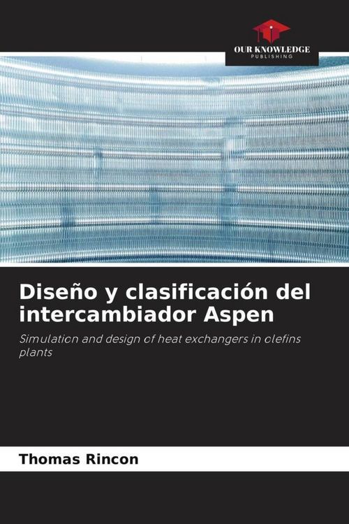 Produktbild: Dise&ntilde;o y clasificaci&oacute;n del intercambiador Aspen