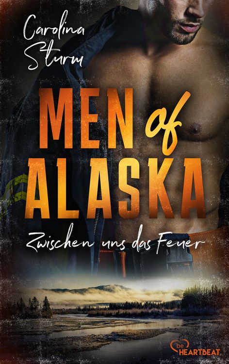 Produktbild: Men of Alaska - Zwischen uns das Feuer