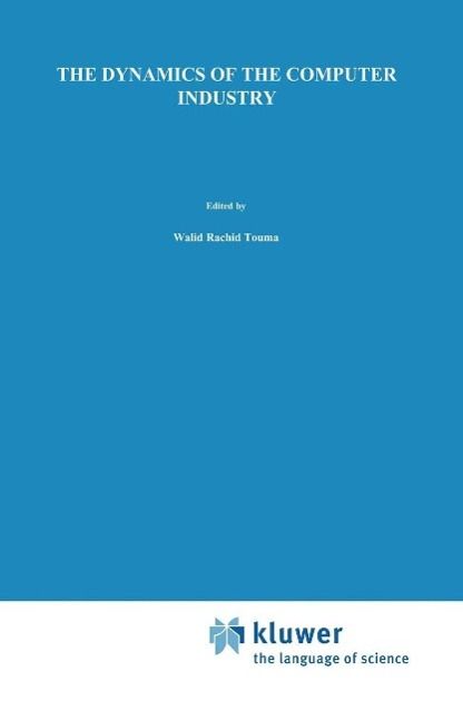 Produktbild: The Dynamics of the Computer Industry: Modeling the Supply of Workstations and their Components