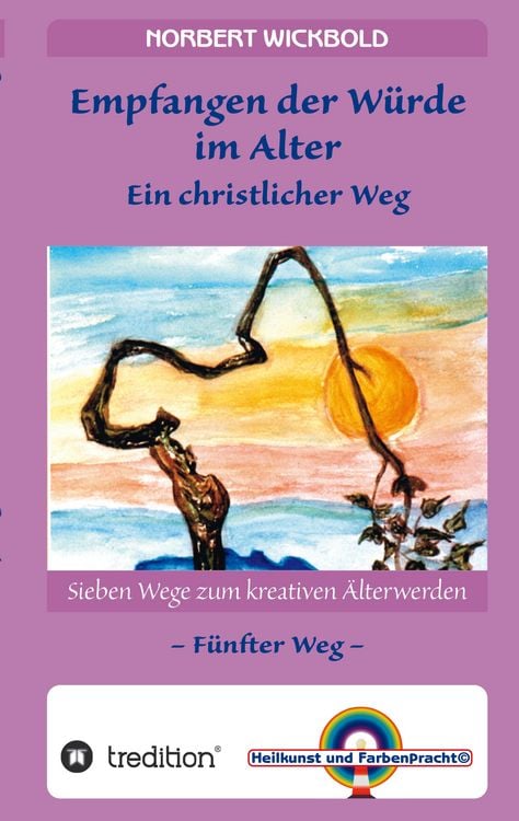 Produktbild: Sieben Wege zum kreativen &Auml;lterwerden 5 &ndash; In W&uuml;rde Deinem Alter entgegen gehen