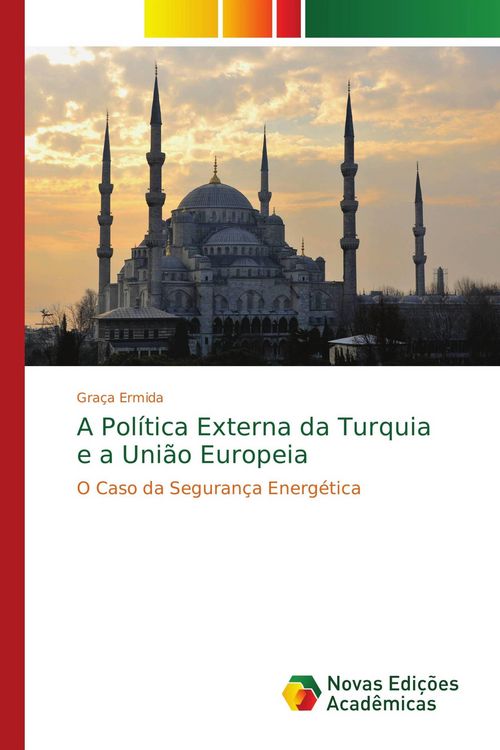 Produktbild: A Pol&iacute;tica Externa da Turquia e a Uni&atilde;o Europeia