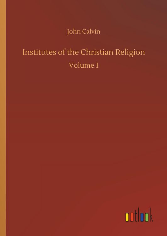 Produktbild: Institutes of the Christian Religion