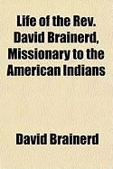 Produktbild: Life of the REV. David Brainerd, Missionary to the American Indians