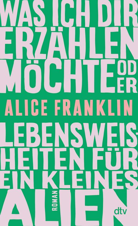 Produktbild: Was ich dir erzählen möchte oder Lebensweisheiten für ein kleines Alien