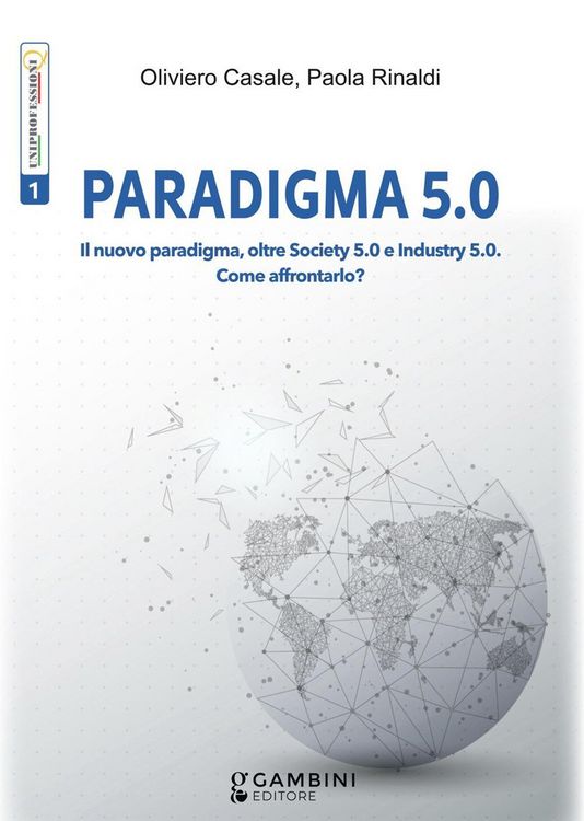 Produktbild: Paradigma 5.0. Il nuovo paradigma, oltre Society 5.0 e Industry 5.0. Come affrontarlo?