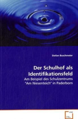 Produktbild: Buschmeier Stefan: Der Schulhof als Identifikationsfeld