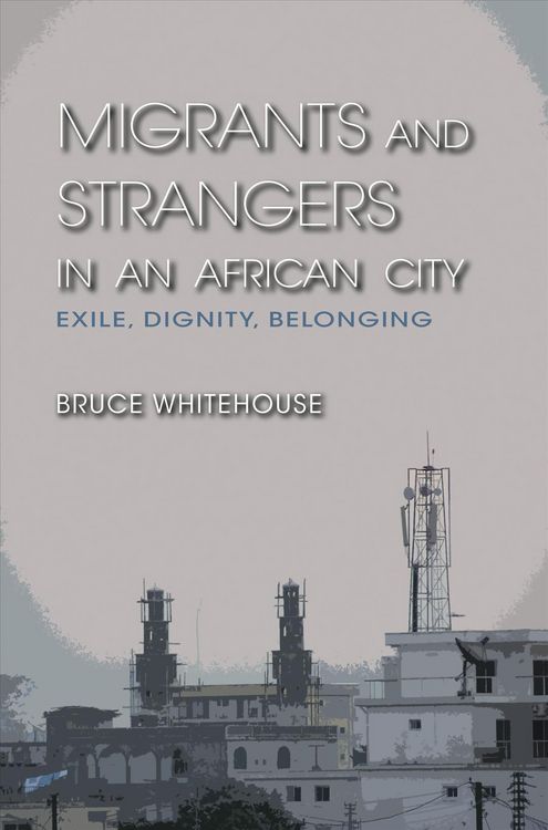 Produktbild: Migrants and Strangers in an African City
