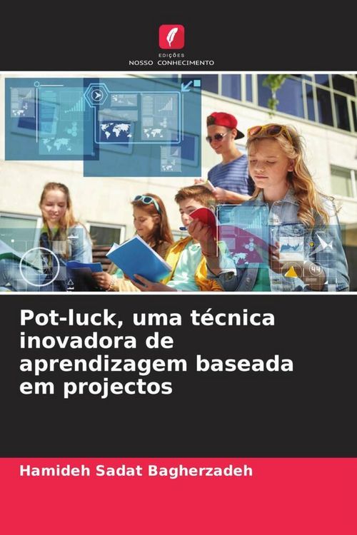Produktbild: Pot-luck, uma t&eacute;cnica inovadora de aprendizagem baseada em projectos