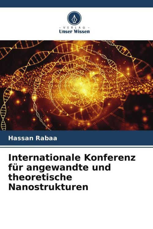 Produktbild: Internationale Konferenz f&uuml;r angewandte und theoretische Nanostrukturen