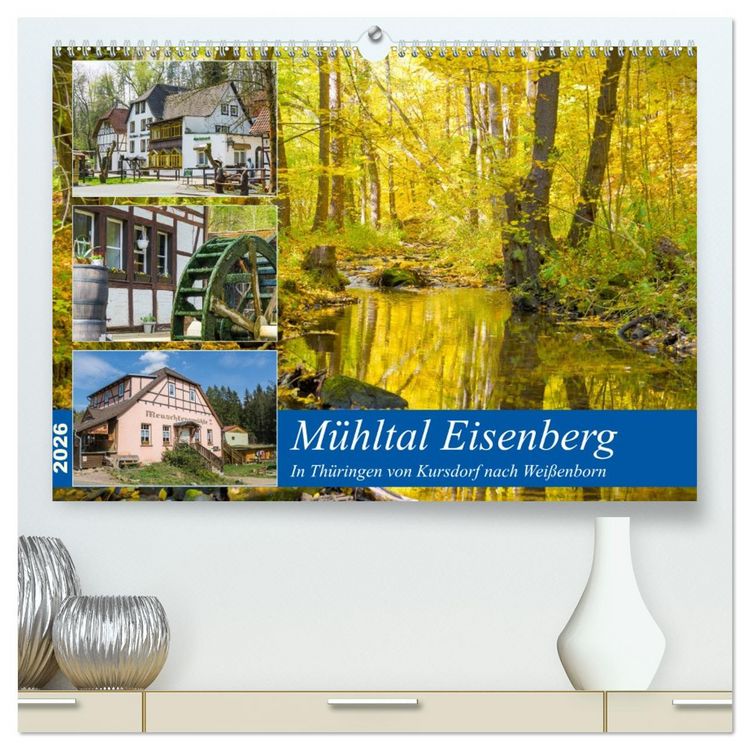 Produktbild: M&uuml;hltal Eisenberg (hochwertiger Premium Wandkalender 2026 DIN A2 quer), Kunstdruck in Hochglanz