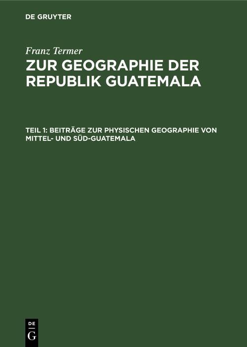 Produktbild: Beitr&auml;ge zur physischen Geographie von Mittel- und S&uuml;d-Guatemala