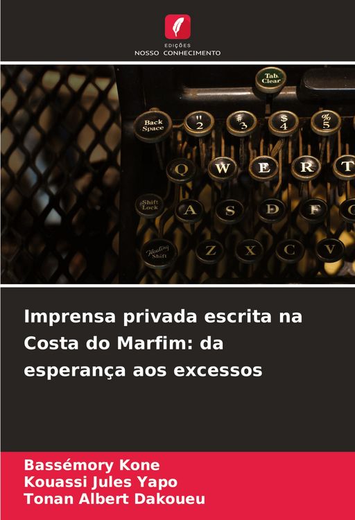 Produktbild: Imprensa privada escrita na Costa do Marfim: da esperan&ccedil;a aos excessos