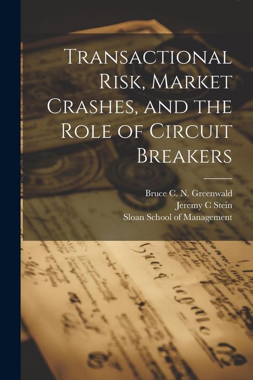 Produktbild: Transactional Risk, Market Crashes, and the Role of Circuit Breakers
