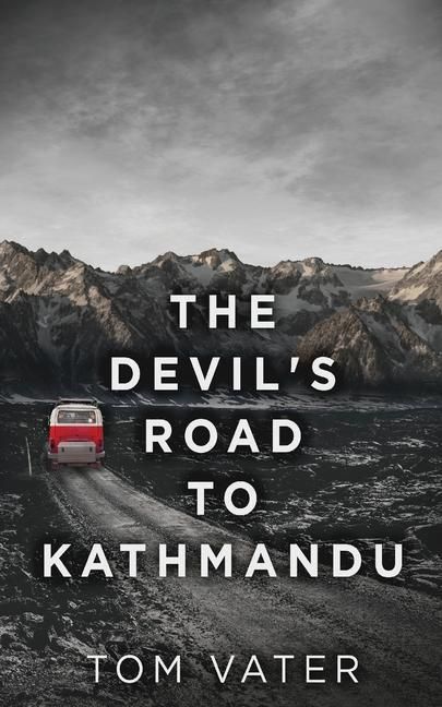Produktbild: The Devil's Road To Kathmandu
