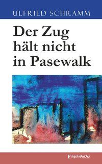 Produktbild: Der Zug h&auml;lt nicht in Pasewalk