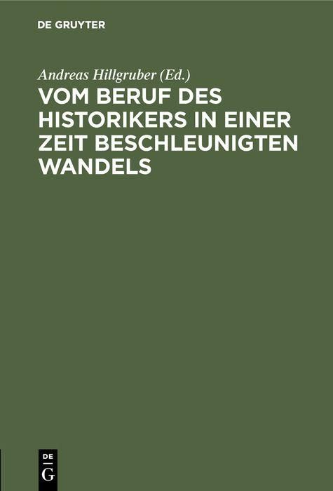Produktbild: Vom Beruf des Historikers in einer Zeit beschleunigten Wandels