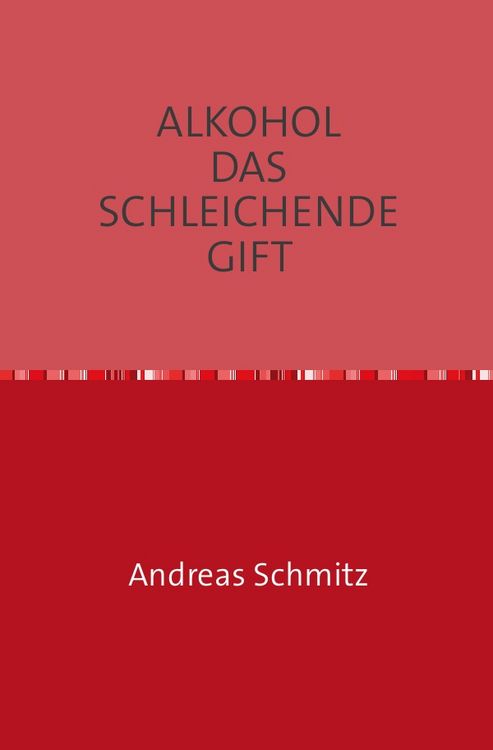 Produktbild: Alkohol das Schleichende Gift